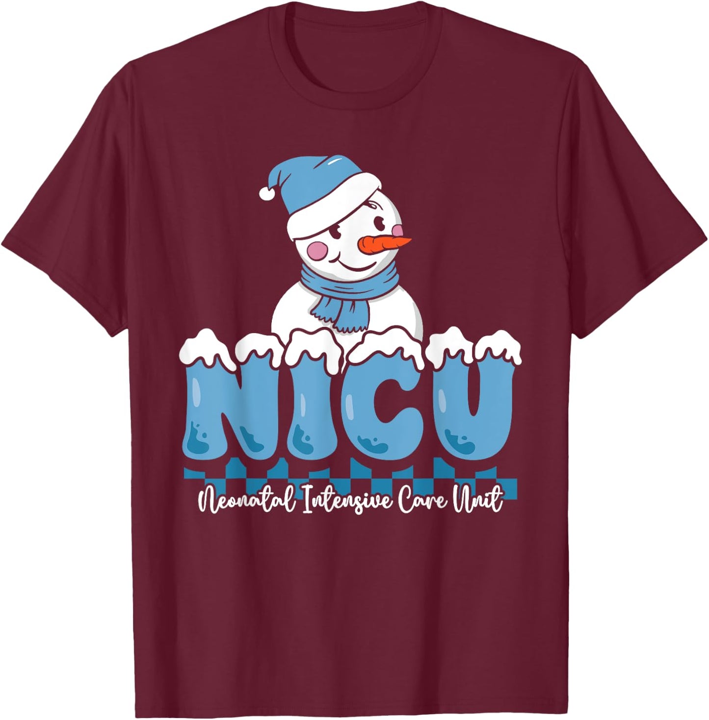 Christmas NICU Snowman Neonatal ICU Nurse Squad Nursing Gift T-Shirt - T-Shirt | Maroon