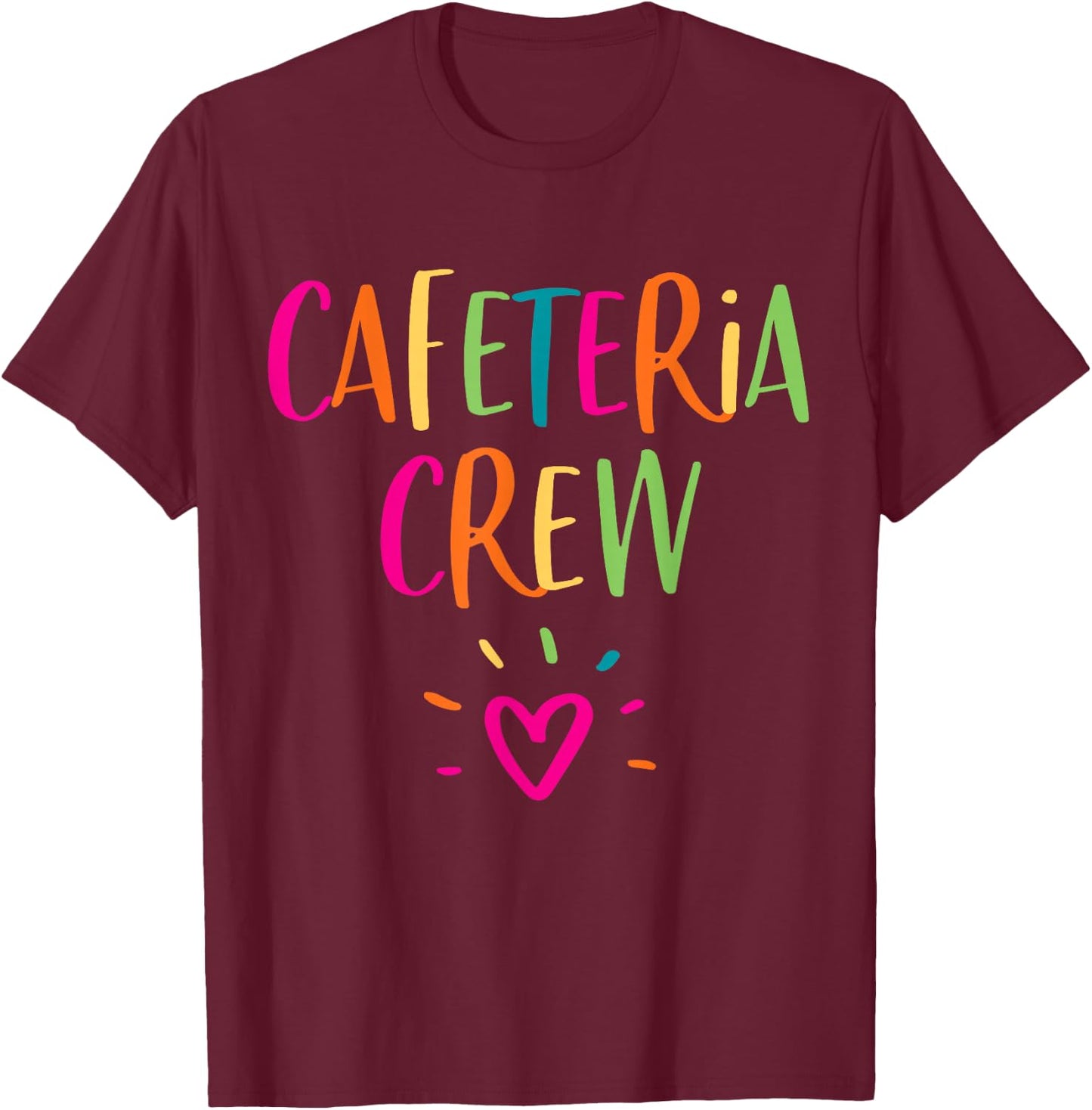 Cafeteria Worker Appreciation Gift Lunch Lady Crew Thank You T-Shirt - T-Shirt | Maroon