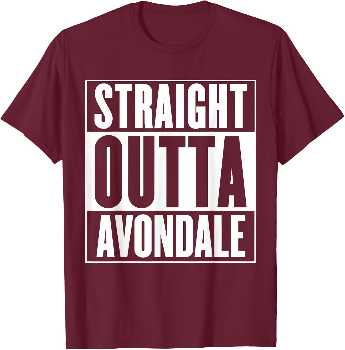 Straight Outta Avondale T-Shirt - T-Shirt | Maroon