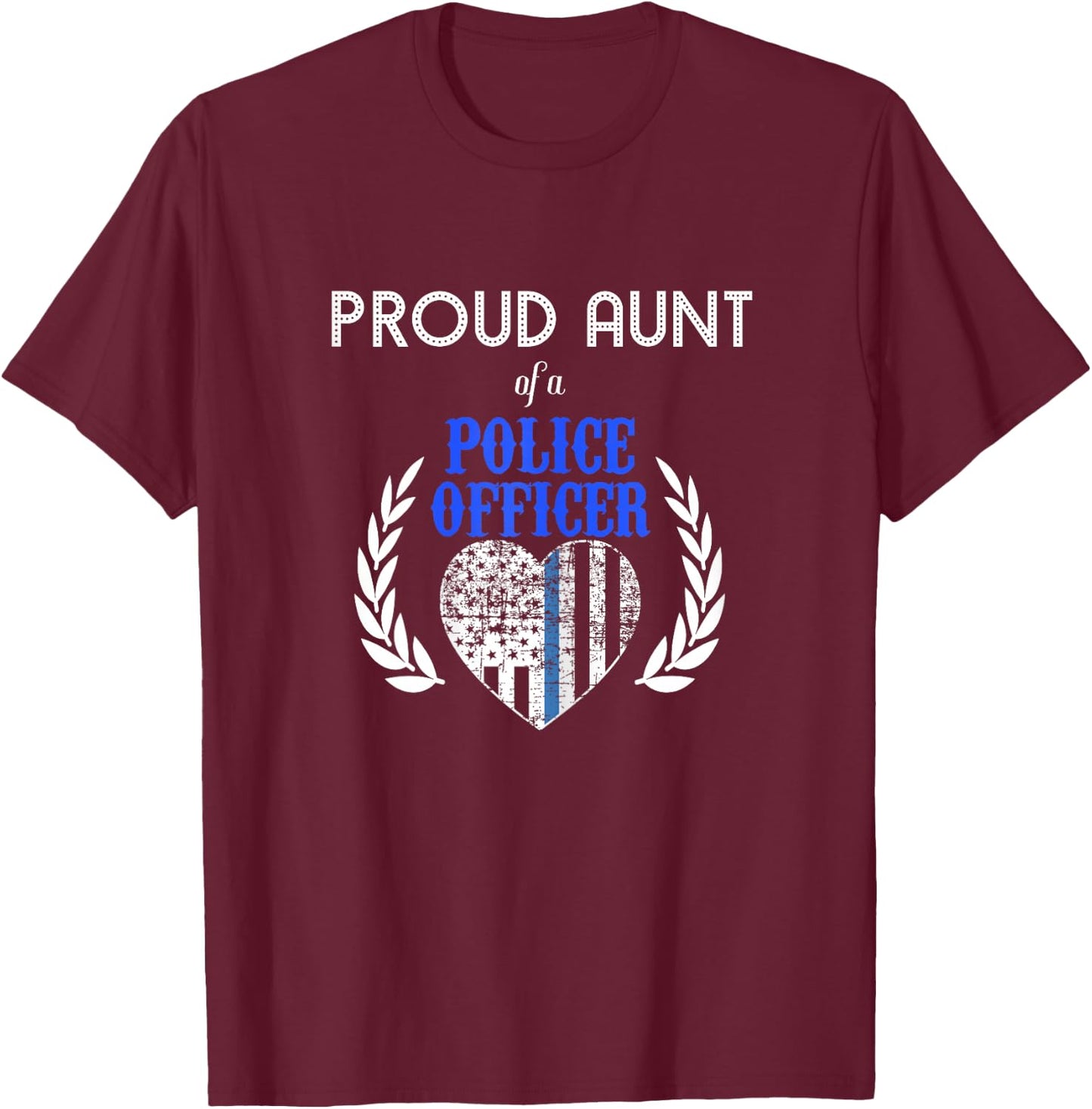 Proud Aunt of A Police Officer Blue Line Heart T-Shirt - T-Shirt | Maroon