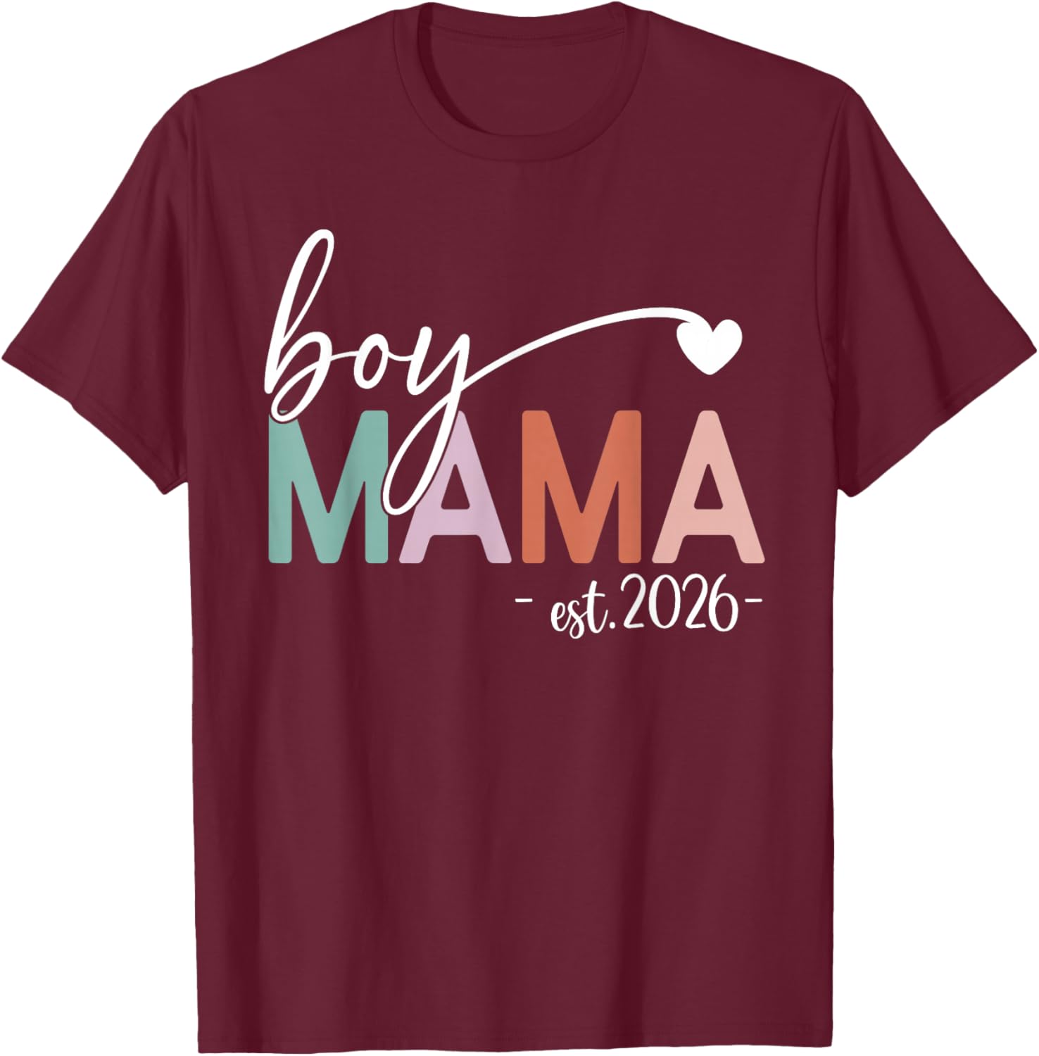 Boy Mama Est 2026 Boy Mom Pregnancy Mom to Be New Mama 2026 T-Shirt - T-Shirt | Maroon