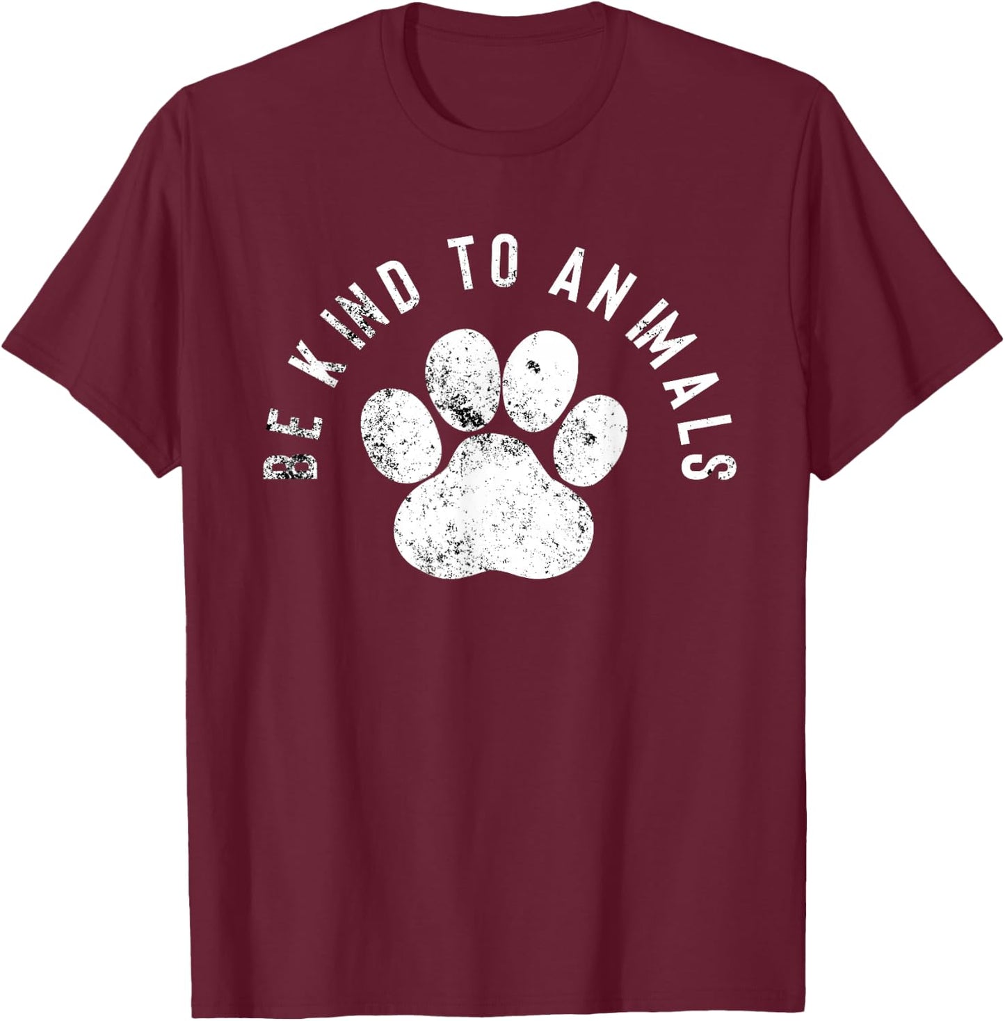 Be Kind to Animals - Animal Rights T-Shirt - T-Shirt | Maroon