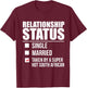 Relationship Status Taken Hot South African South Africa T-Shirt - T-Shirt | Maroon