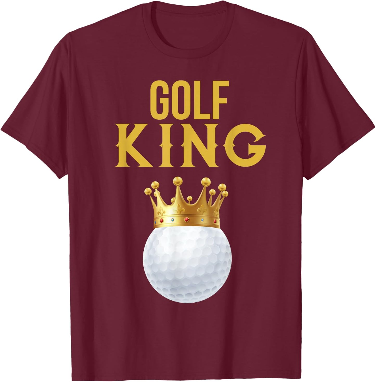 Golf King Funny Golf T-Shirt - T-Shirt | Maroon