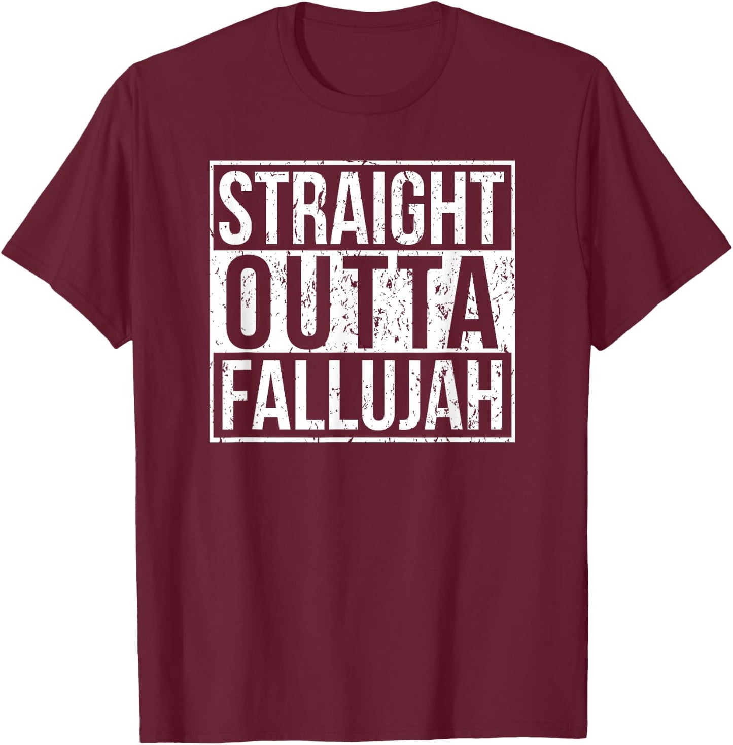 Proud Veteran Shirt, Straight Outta Fallujah T-Shirt - T-Shirt | Maroon