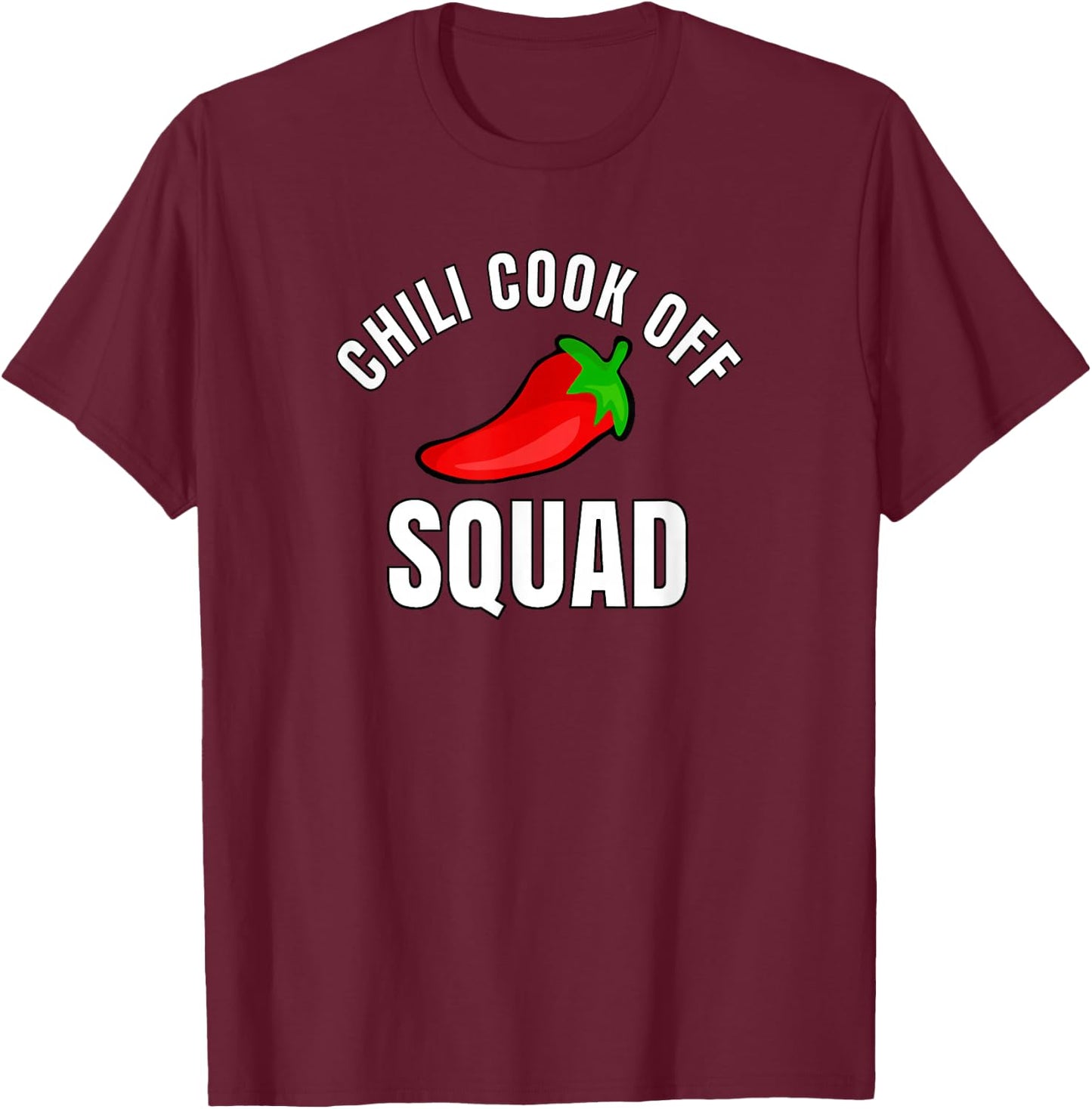 Chili Cook- Off Squad Chili Contest Matching Team Shirts T-Shirt - T-Shirt | Maroon