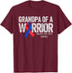Grandpa of a Warrior T Shirt CHD Congenital Heart Defect T-Shirt - T-Shirt | Maroon