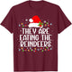 They're eating the reindeers Funny Christmas T-Shirt - T-Shirt | Maroon