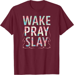 Wake Pray Slay Christian Christianity Watercolor Flowers T-Shirt - T-Shirt | Maroon