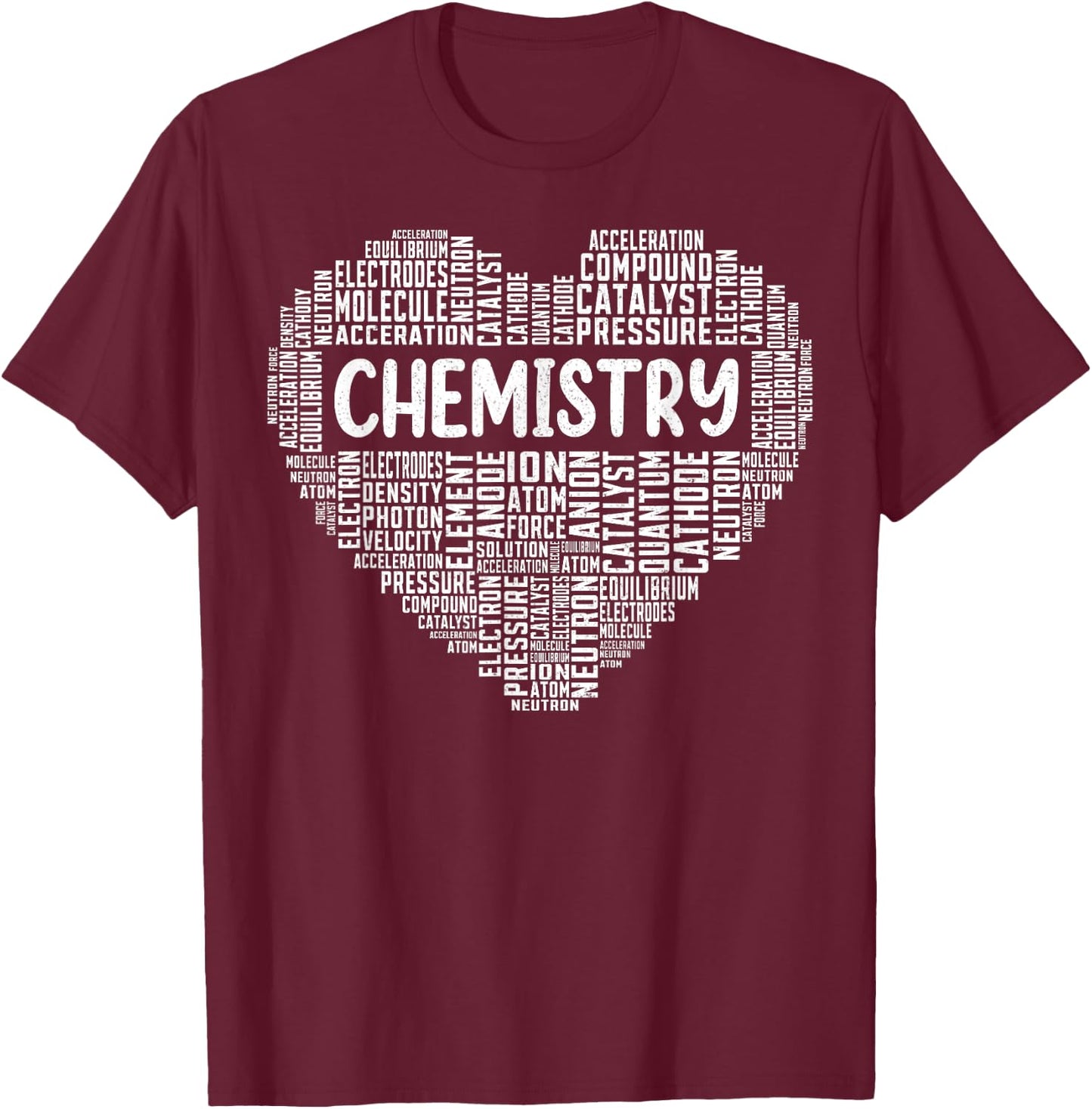 Funny Chemistry Word Cloud Chemist Student Chemistry Teacher T-Shirt - T-Shirt | Maroon