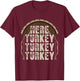 Turkey hunting Funny bow turkey hunter gift T-Shirt - T-Shirt | Maroon