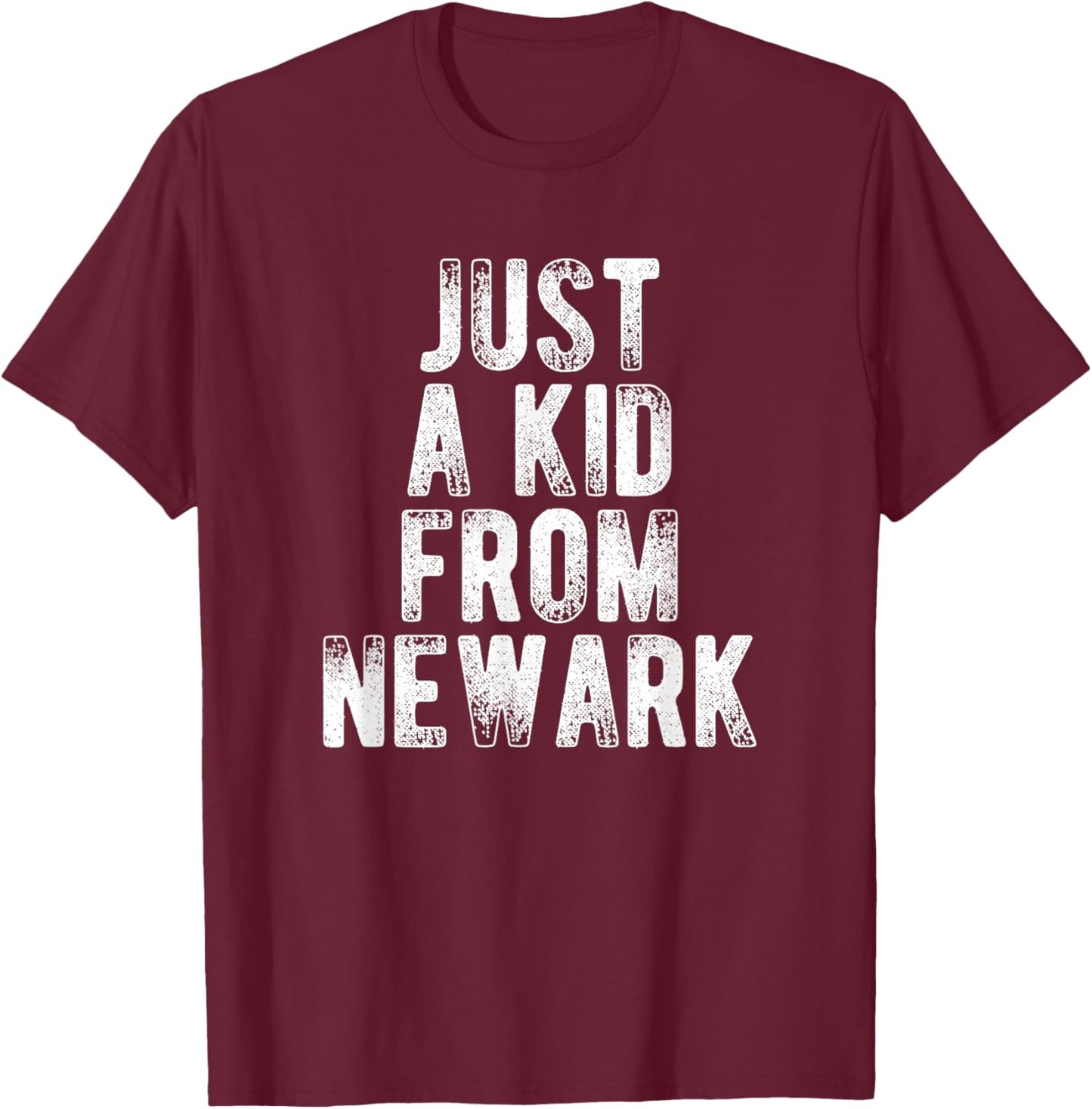 Just A Kid From Newark Retro Love Hometown Newark T-Shirt - T-Shirt | Maroon