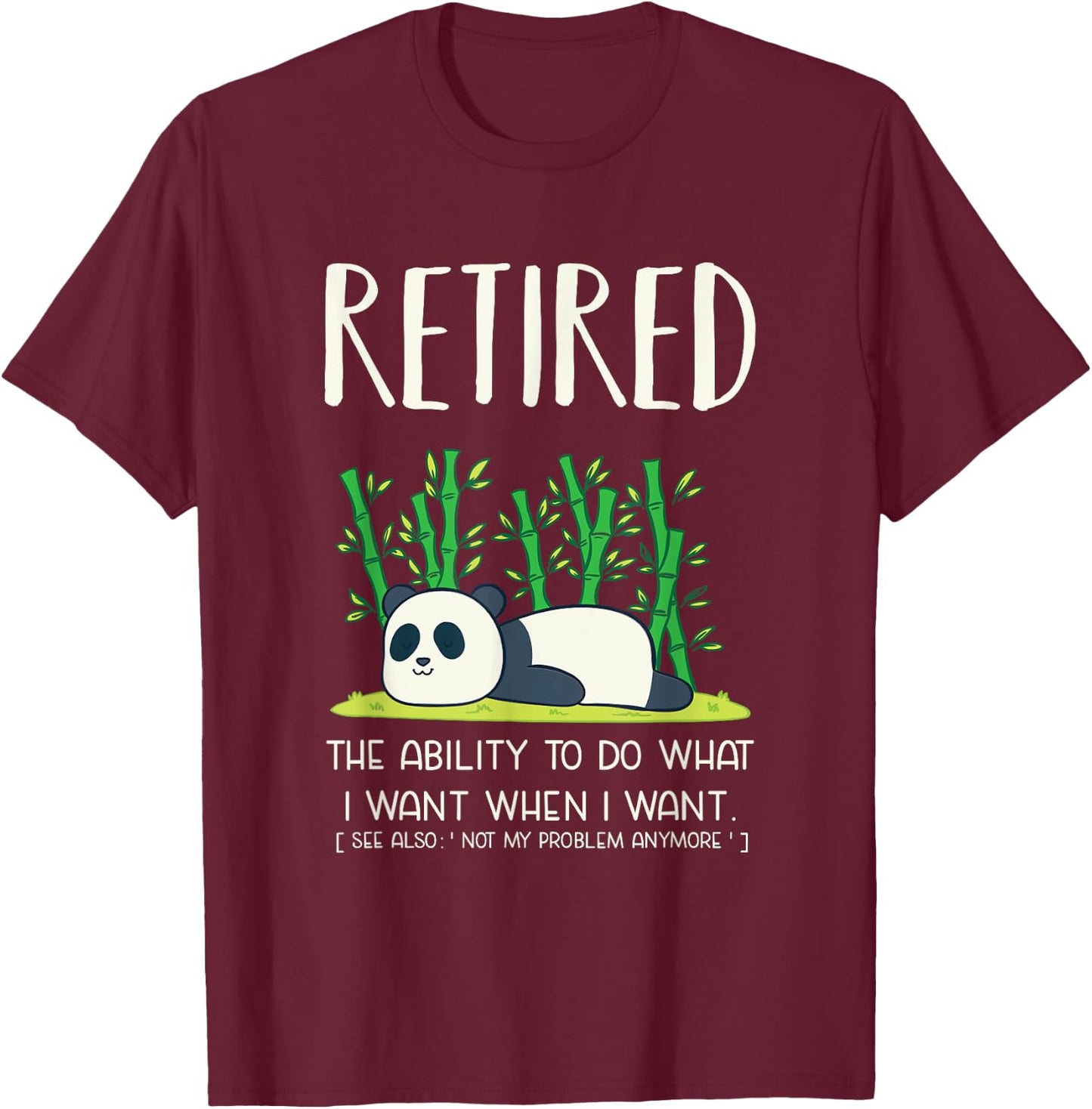 Retired Definitin Lazy Panda T Shirt Retirement Gag Shirt T-Shirt - T-Shirt | Maroon
