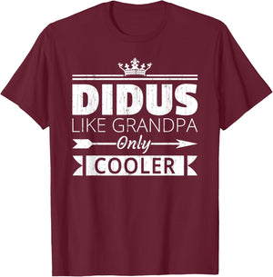 Didus Cooler Funny Grandpa Father's Day Quote Vintage T-Shirt - T-Shirt | Maroon