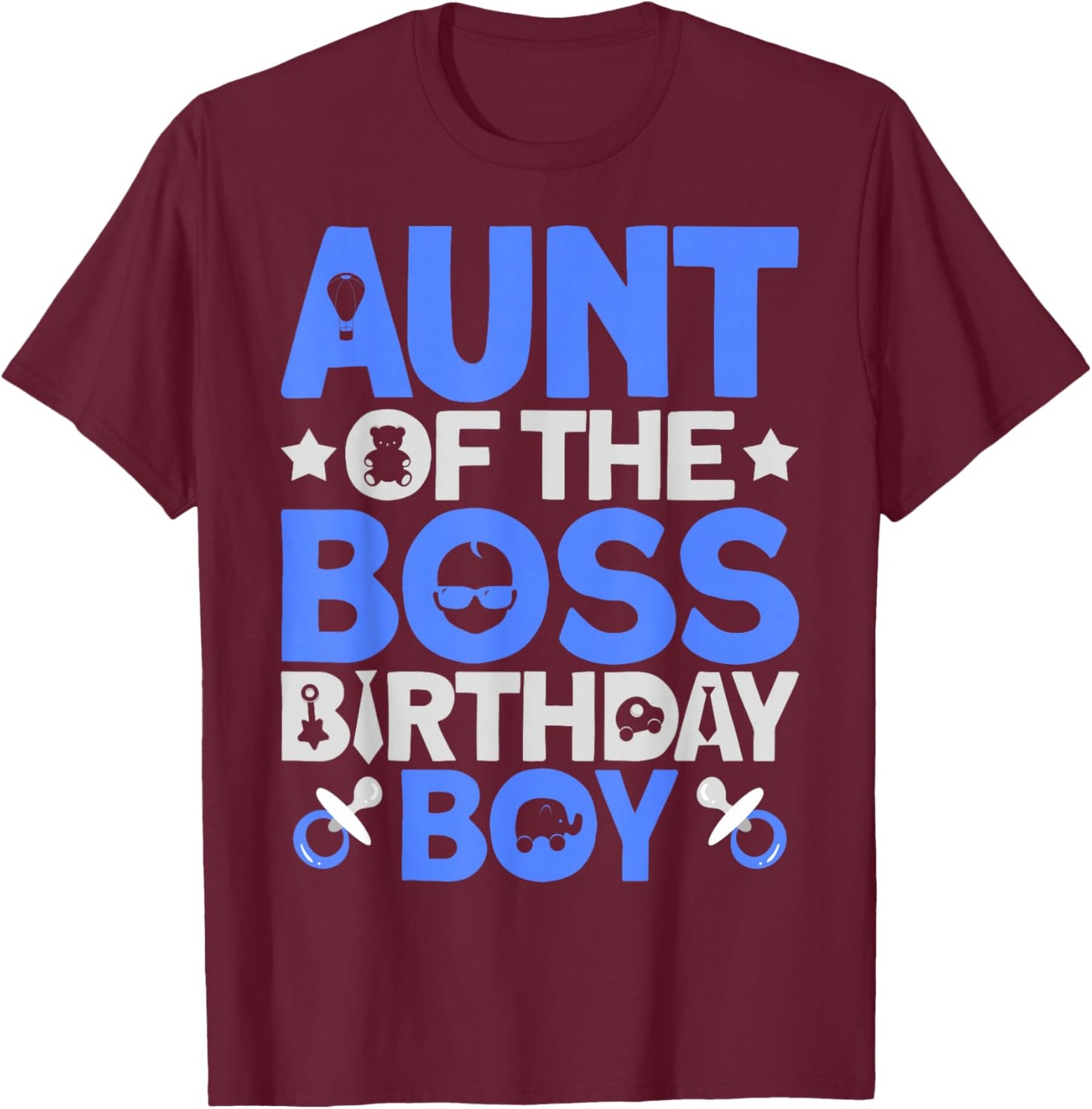 Aunt Of The Boss Birthday Party Outfit Like A Boss Aunt T-Shirt - T-Shirt | Maroon
