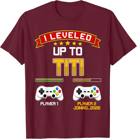 Leveling Up to Titi 2026 Gamer Pregnancy Announcement T-Shirt - T-Shirt | Maroon