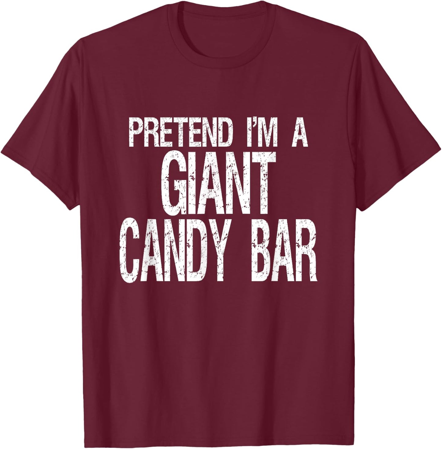 Pretend I'm A Giant Candy Bar Halloween Costume T-Shirt - T-Shirt | Maroon