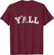 Y'all University Southern Pride T-Shirt - T-Shirt | Maroon