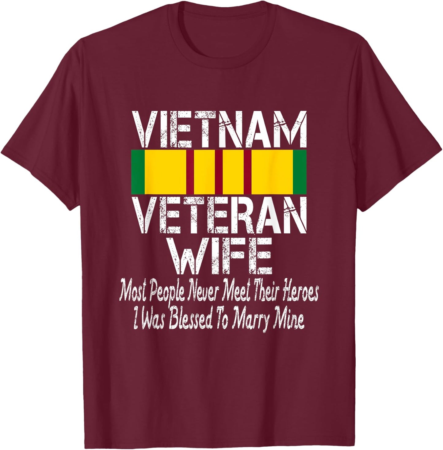 Vietnam Veteran Wife Gift T-Shirt - T-Shirt | Maroon
