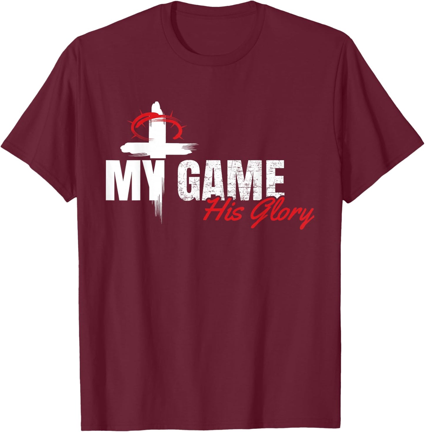 My Game His Glory Jesus Christian Athlete Gift T-Shirt - T-Shirt | Maroon