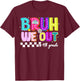 Bruh We Out 4th Graders Fourth Grade Graduation Class 2026 T-Shirt - T-Shirt | Maroon