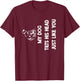 My Dog Tilts His Head Just Like You T-Shirt - T-Shirt | Maroon