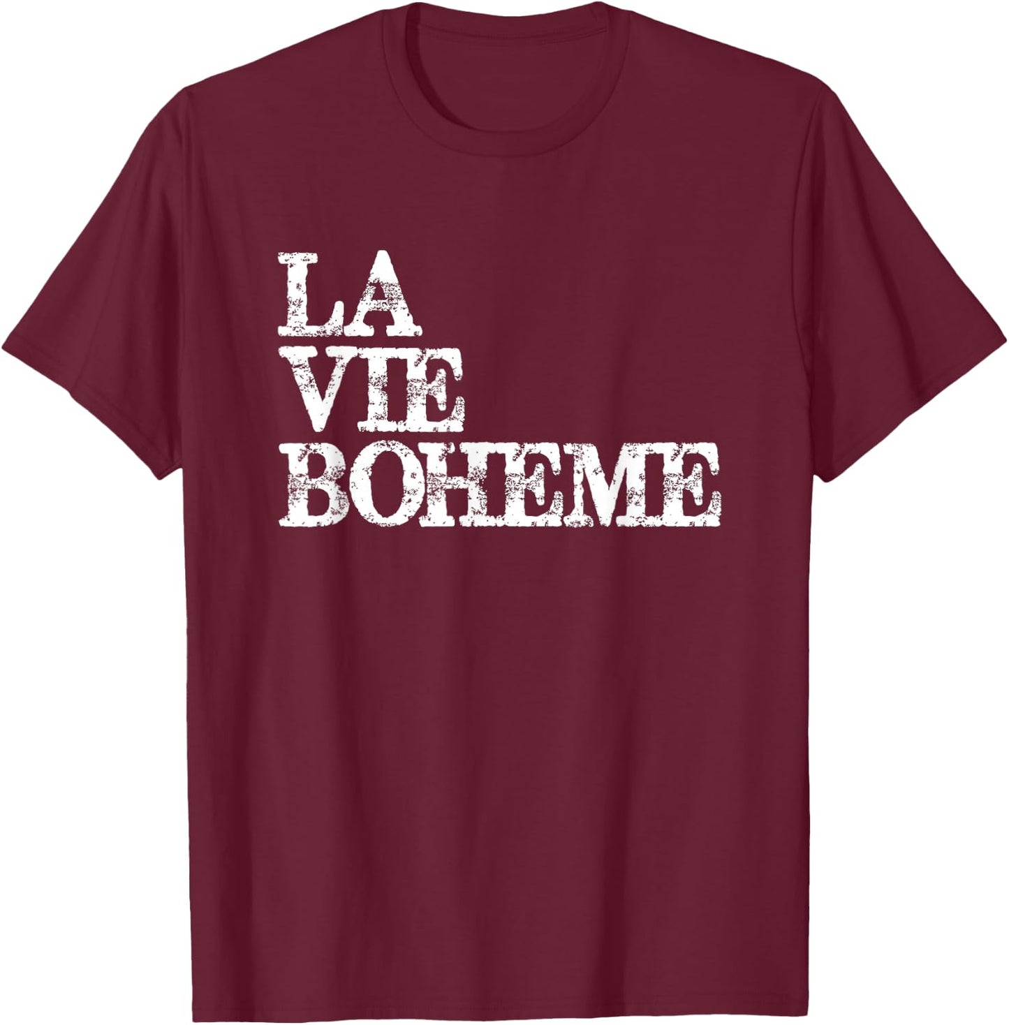 Theatre Gifts - La Vie Boheme - Actor Stage Manager Gift T-Shirt - T-Shirt | Maroon