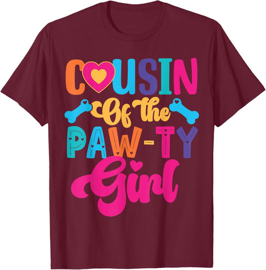 Cousin of The Paw-ty Girl Dog Family Matching Party T-Shirt - T-Shirt | Maroon