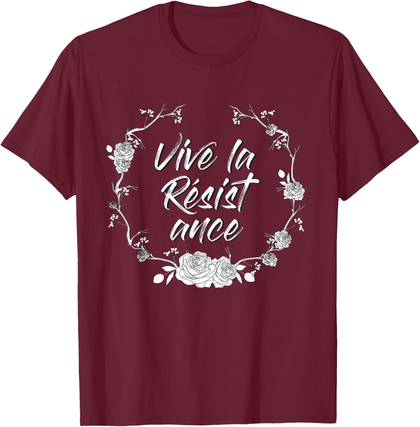 White Rose Vive La Resistance - Women Music Resist T-Shirt - T-Shirt | Maroon