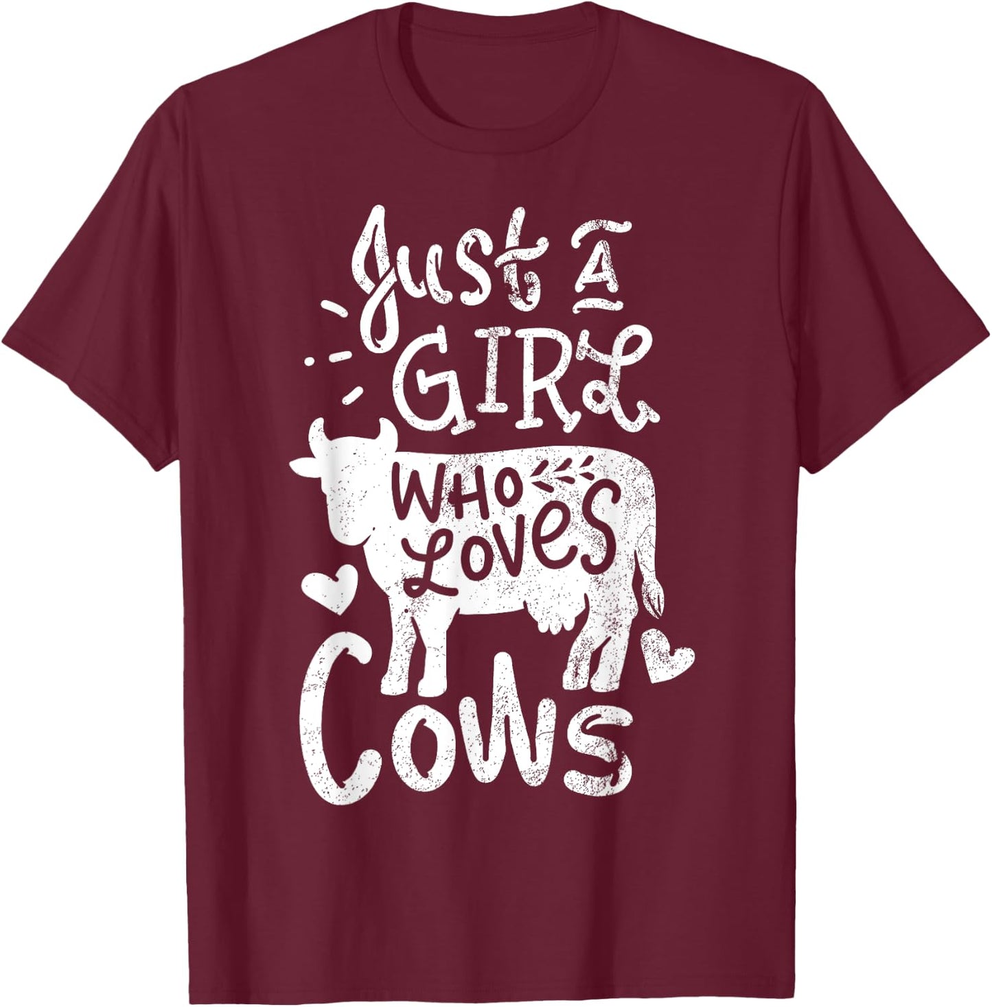 Just A Girl Who Loves Cows Cow Funny Gift T-Shirt - T-Shirt | Maroon