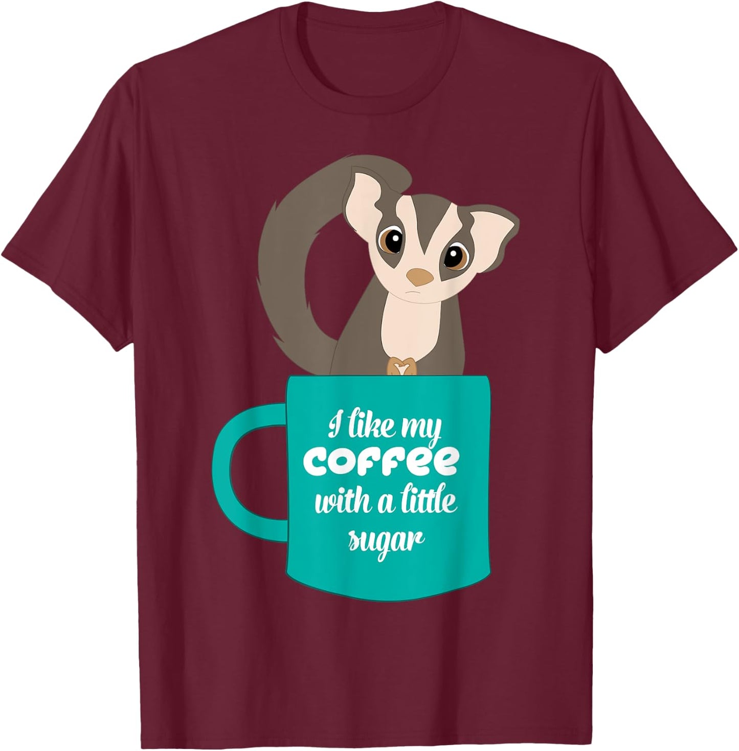 Sugar Glider Gift Sugar Glider and Coffee Lovers T-Shirt - T-Shirt | Maroon