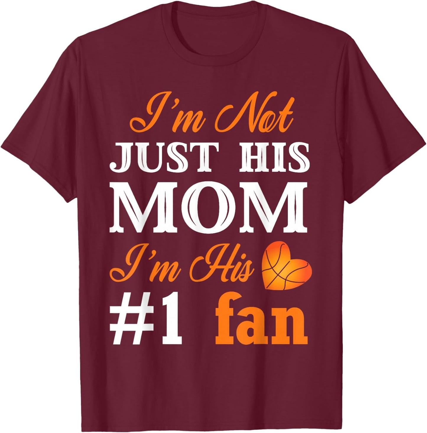 Basketball Fan Mom Quote Shirt T-Shirt - T-Shirt | Maroon