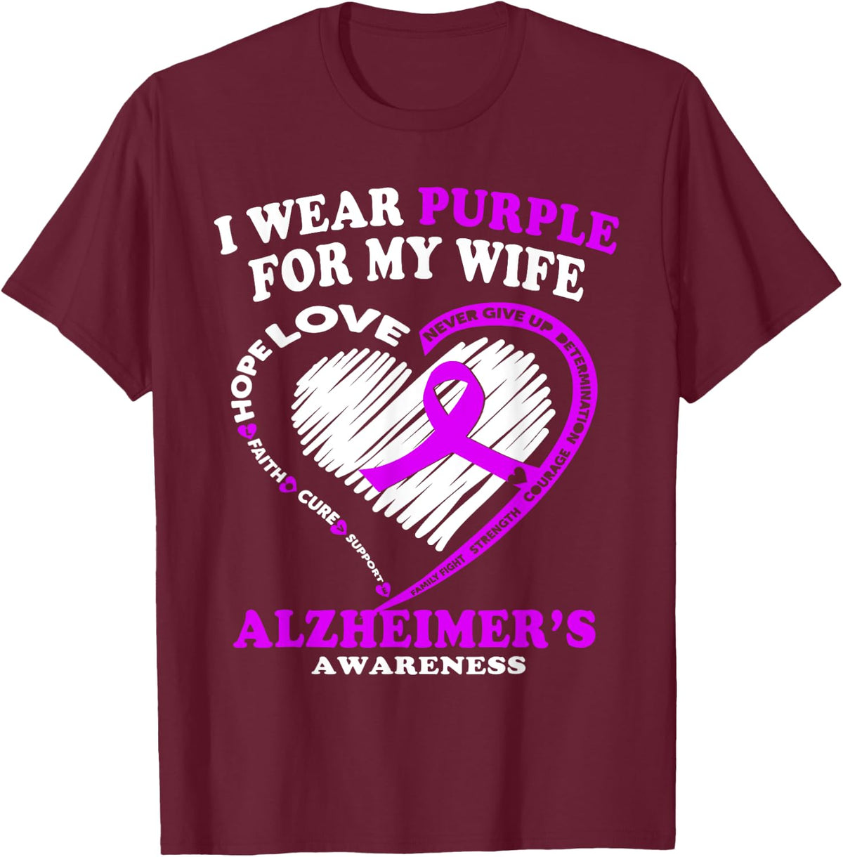 Alzheimers Awareness Shirt - I Wear Purple For My Wife T-Shirt - T-Shirt | Maroon