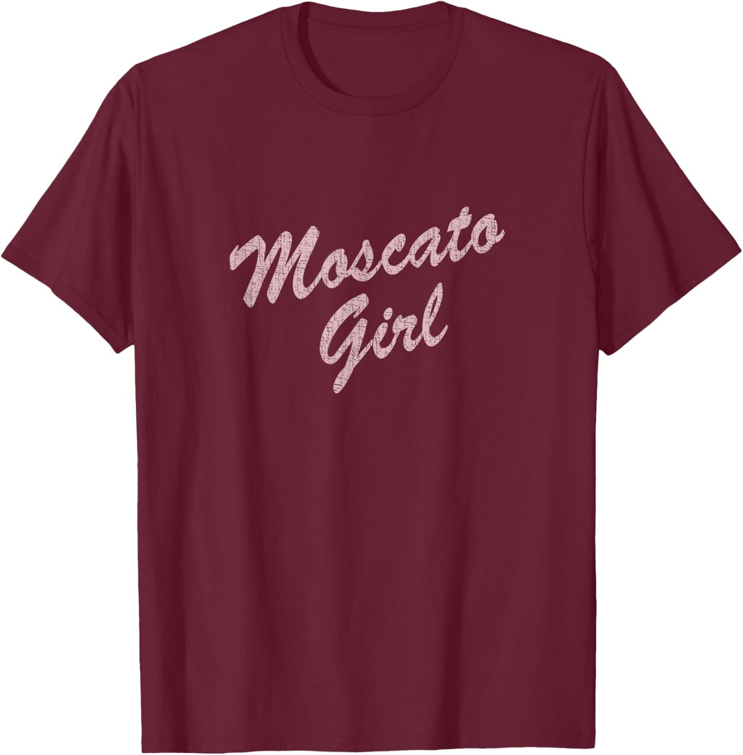 Moscato Girl distressed for Wine Moms T-Shirt - T-Shirt | Maroon
