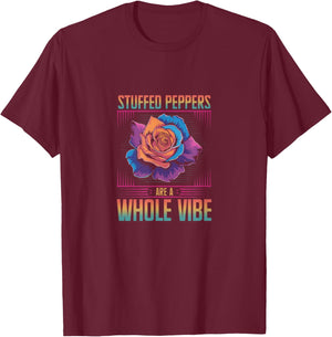 Stuffed Peppers Are a Whole Vibe Funny Pepper T-Shirt - T-Shirt | Maroon