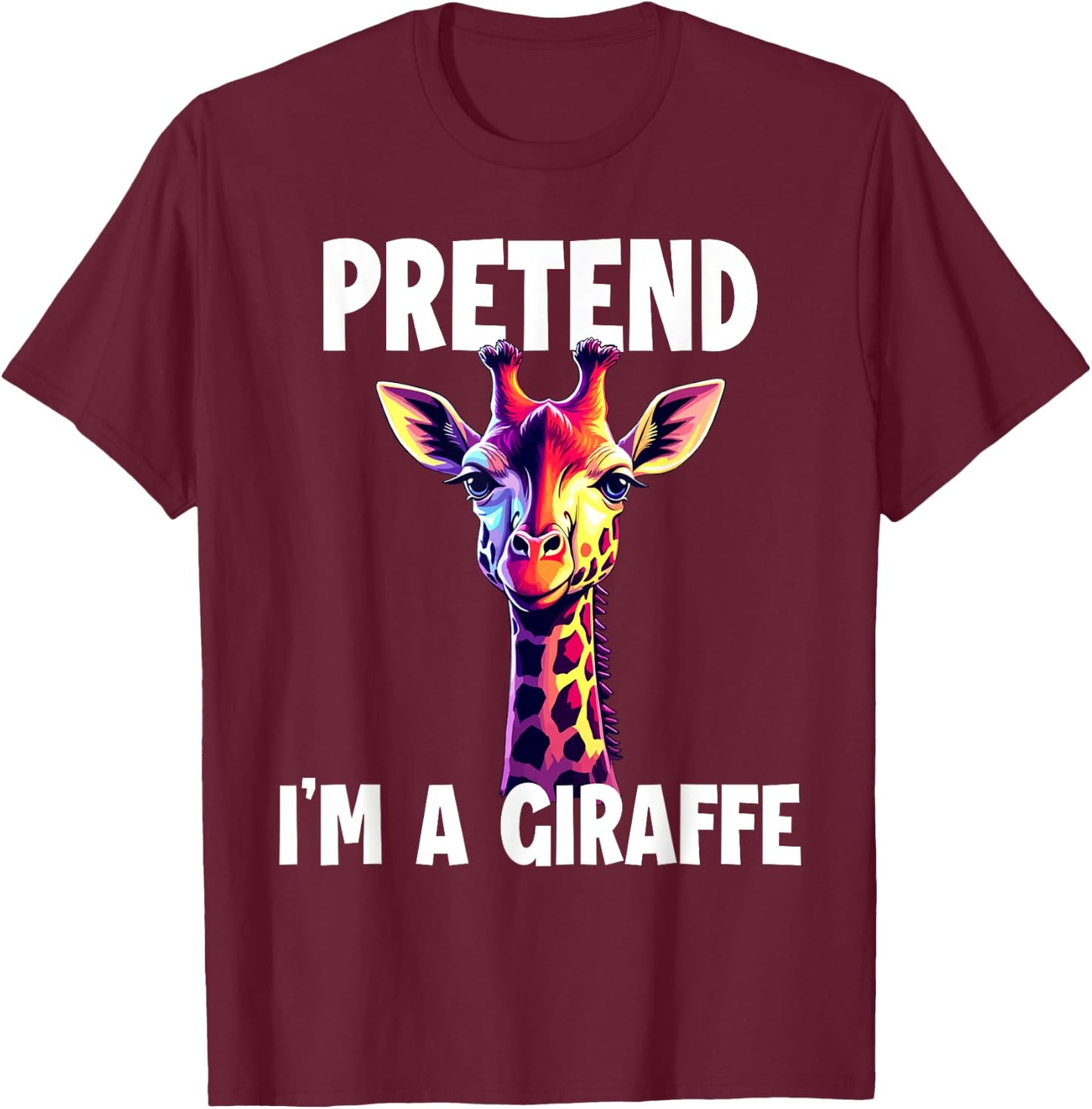 Pretend I'm A Giraffe Costume T-Shirt - T-Shirt | Maroon