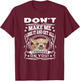 Don't Make me Lose it and Get all Chihuahua on You T-Shirt - T-Shirt | Maroon