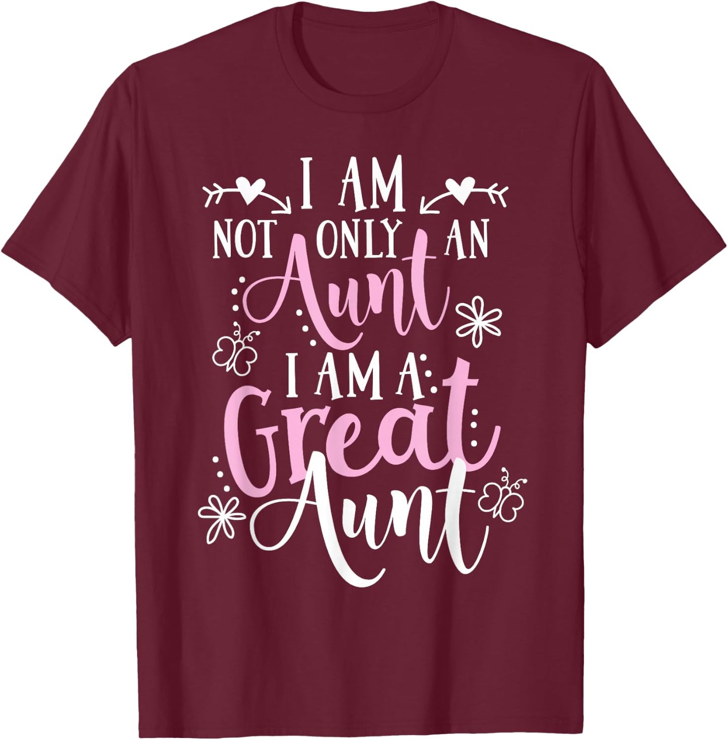 Cute Great Aunt Design - Funny Great Aunt Gift T-Shirt - T-Shirt | Maroon