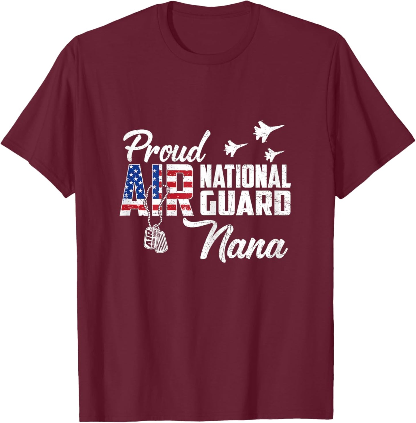 Proud Air National Guard Nana Flag US Family Matching T-Shirt - T-Shirt | Maroon