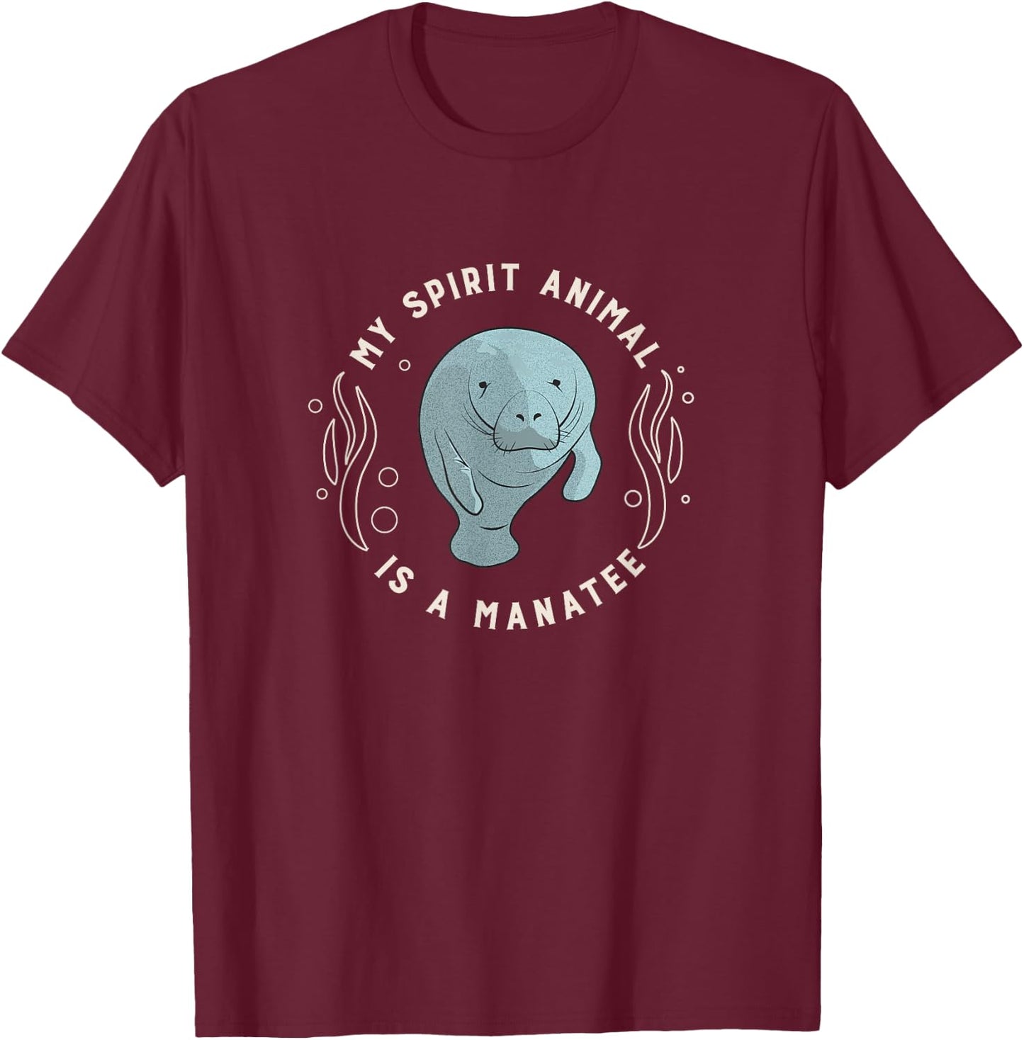 My Spirit Animal is a Manatee T-Shirt - T-Shirt | Maroon