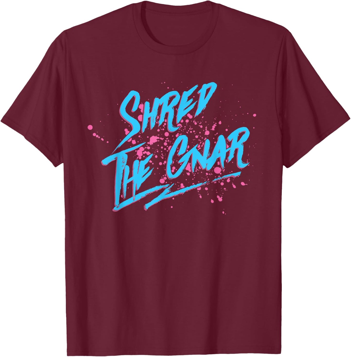 Shred The Gnar T-Shirt - T-Shirt | Maroon