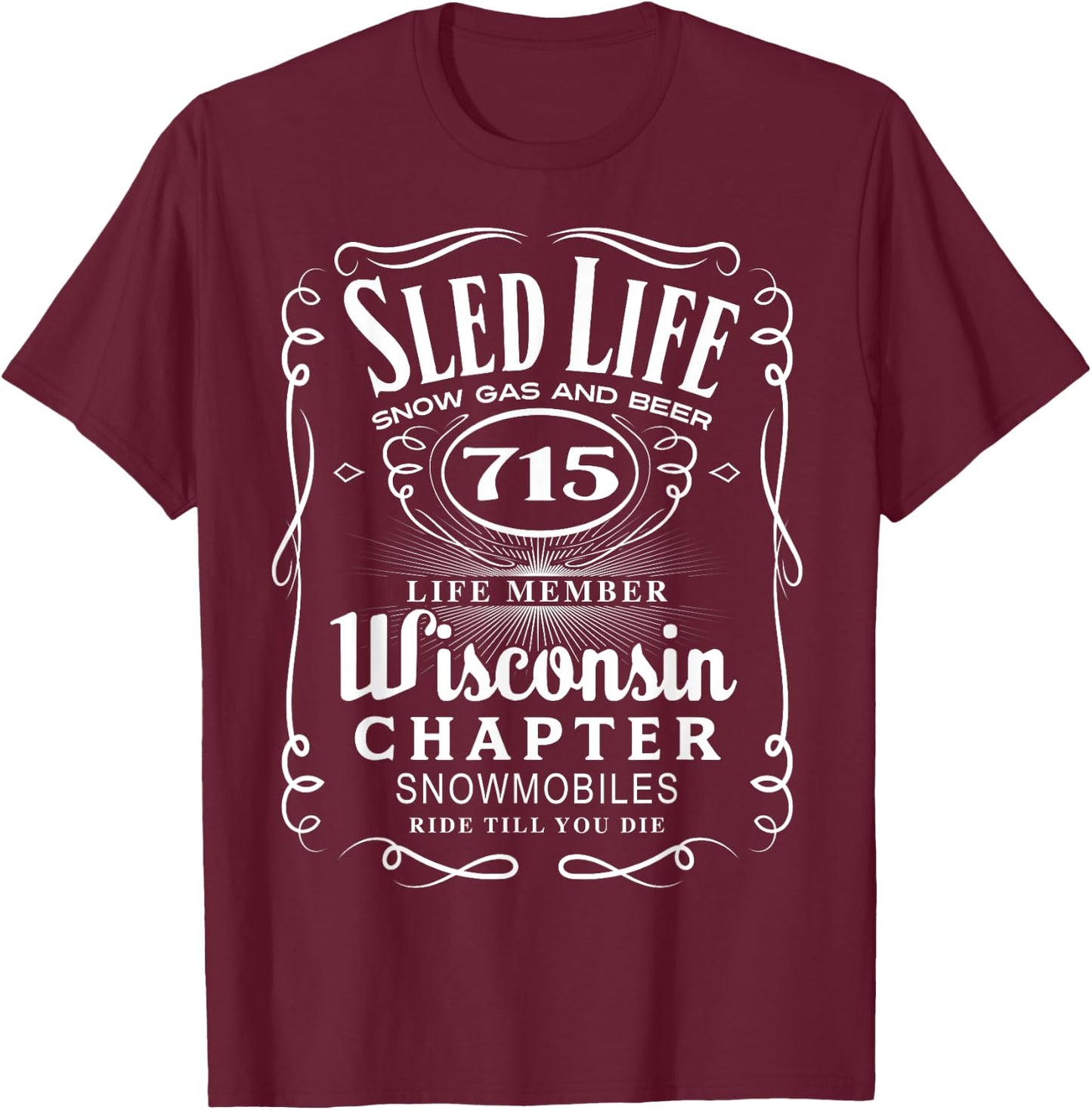 Wisconsin Snowmobile Shirt Sled Life Wisconsin T-Shirt - T-Shirt | Maroon