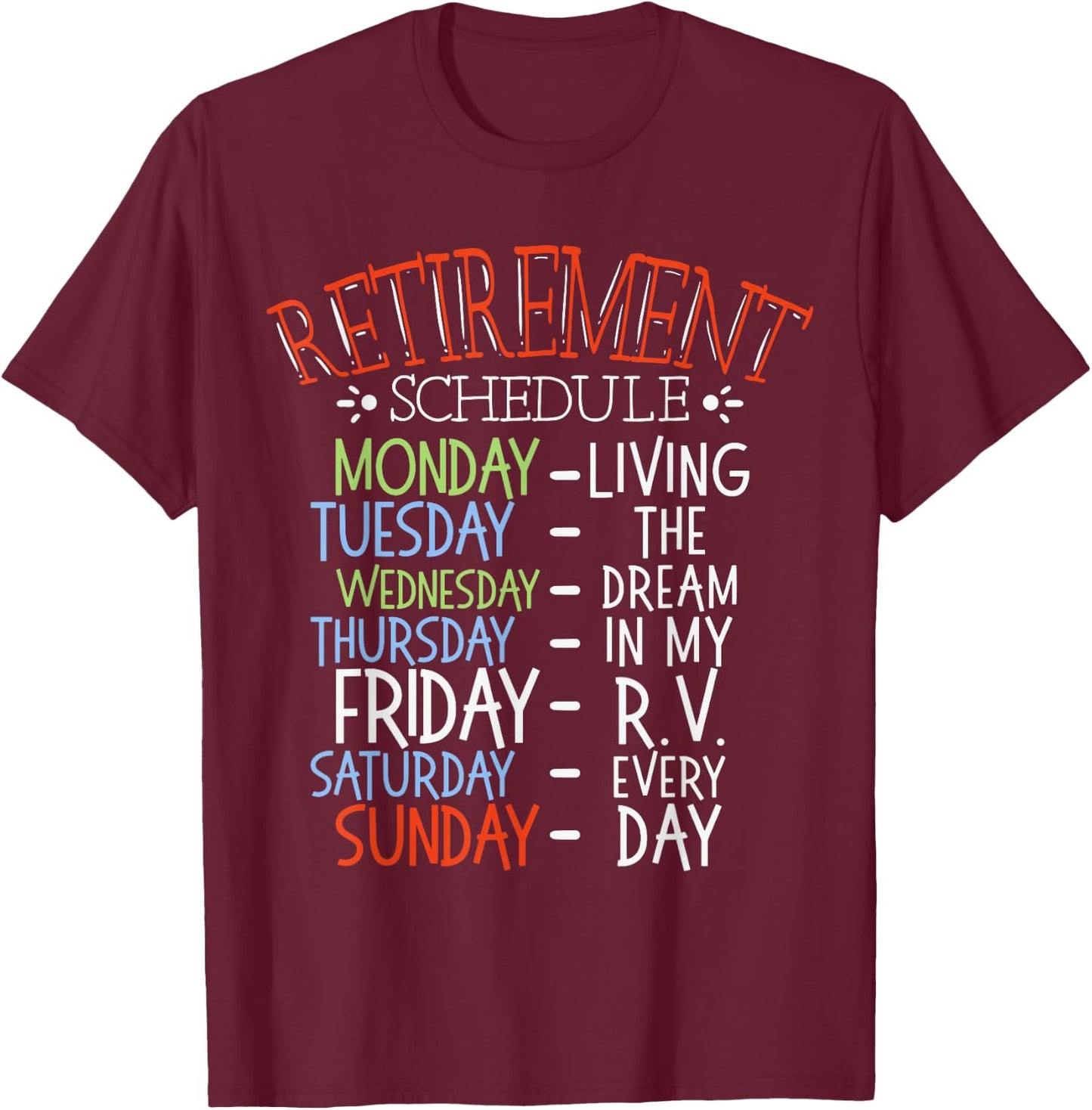 Camping Life Retirement Schedule Van RV Camper Fan Motorhome T-Shirt - T-Shirt | Maroon