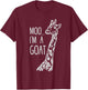 Funny design Giraffe Moo I'm A Goat Farm Zoo Animal design T-Shirt - T-Shirt | Maroon