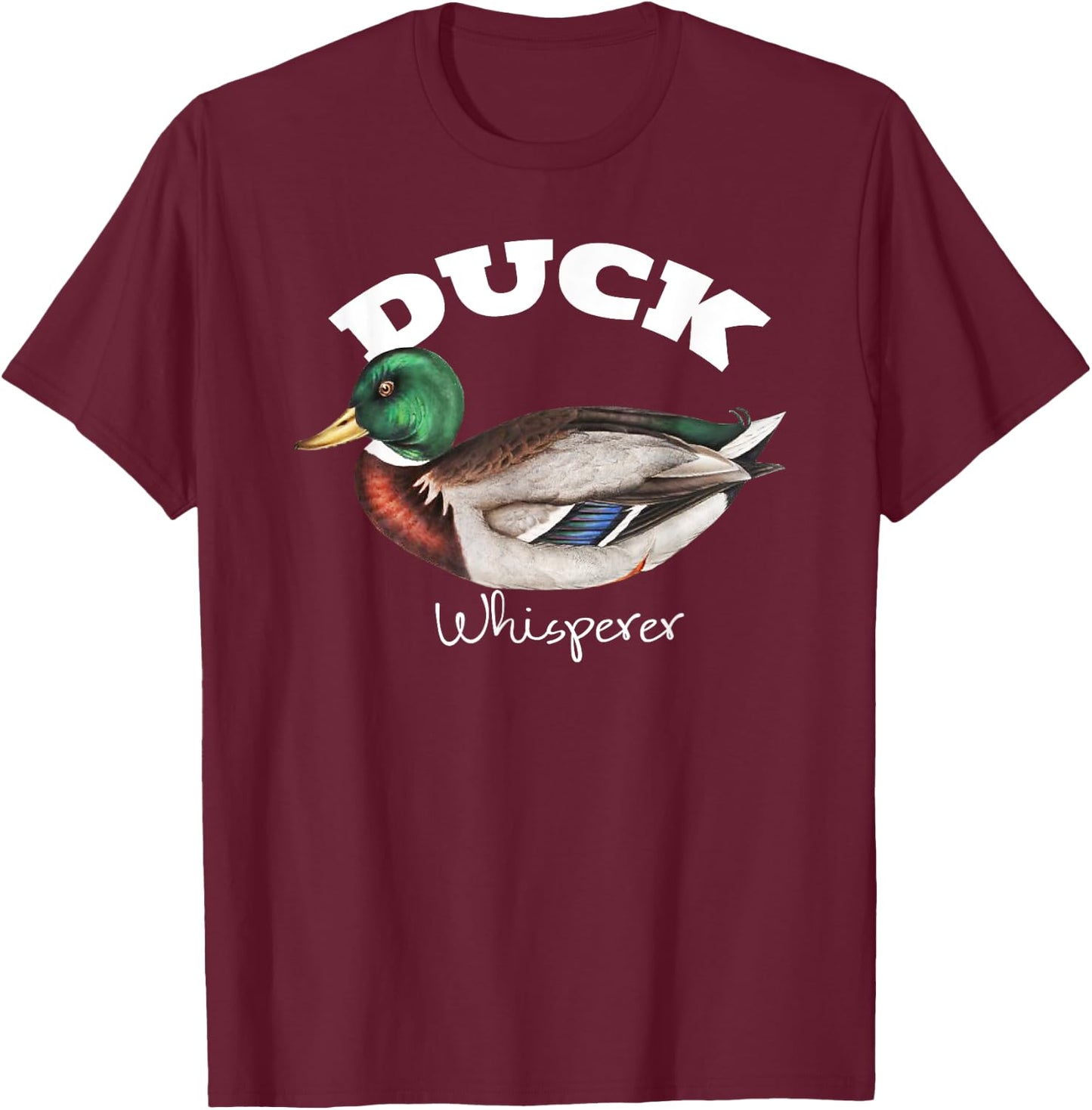 Duck Whisperer T Shirt Mallard Duck Shirt I love Ducks T-Shirt - T-Shirt | Maroon