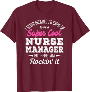 Nurse Manager Funny Gift T-Shirt - T-Shirt | Maroon