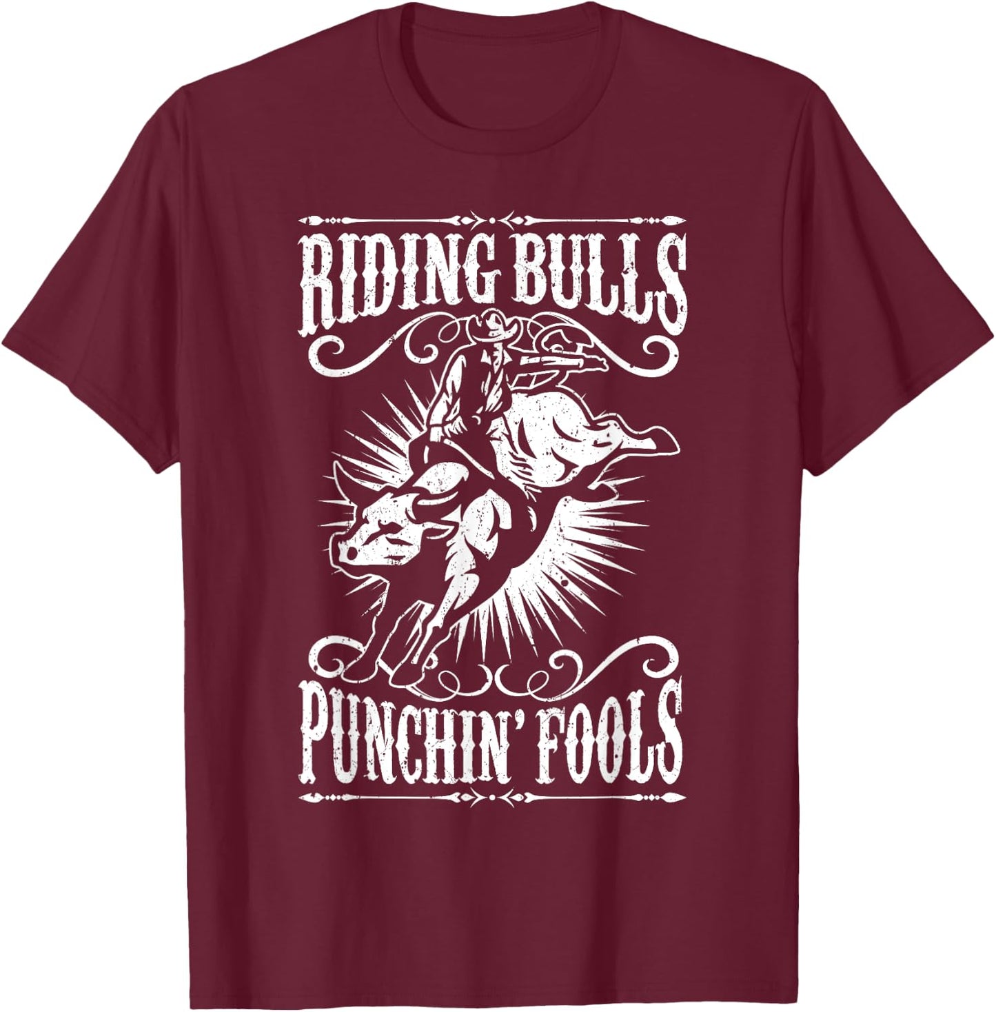 Riding Bulls Punching Fool Cowboy Western T-Shirt - T-Shirt | Maroon