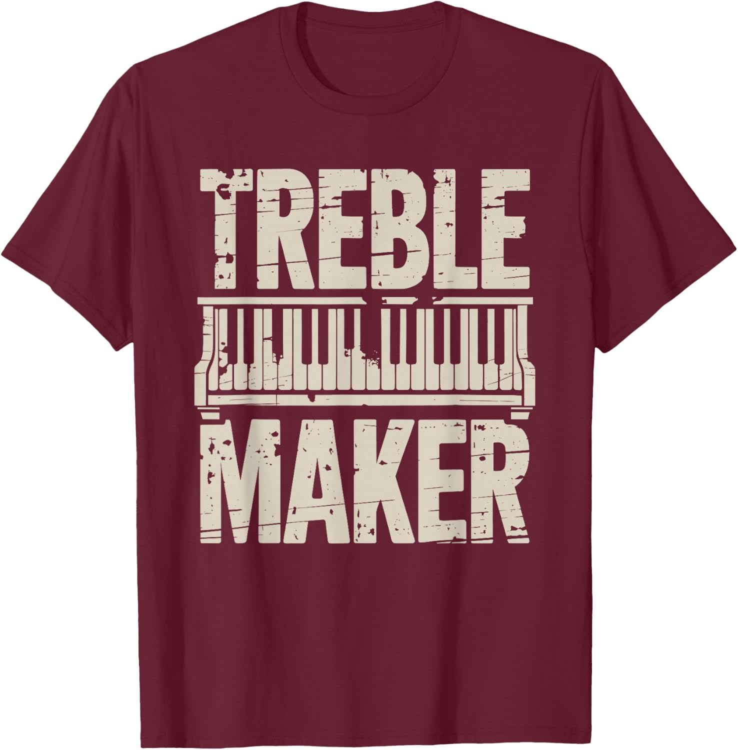 Treble Maker, Piano Player Keyboard Musician and Pianist T-Shirt - T-Shirt | Maroon