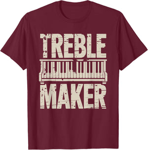Treble Maker, Piano Player Keyboard Musician and Pianist T-Shirt - T-Shirt | Maroon