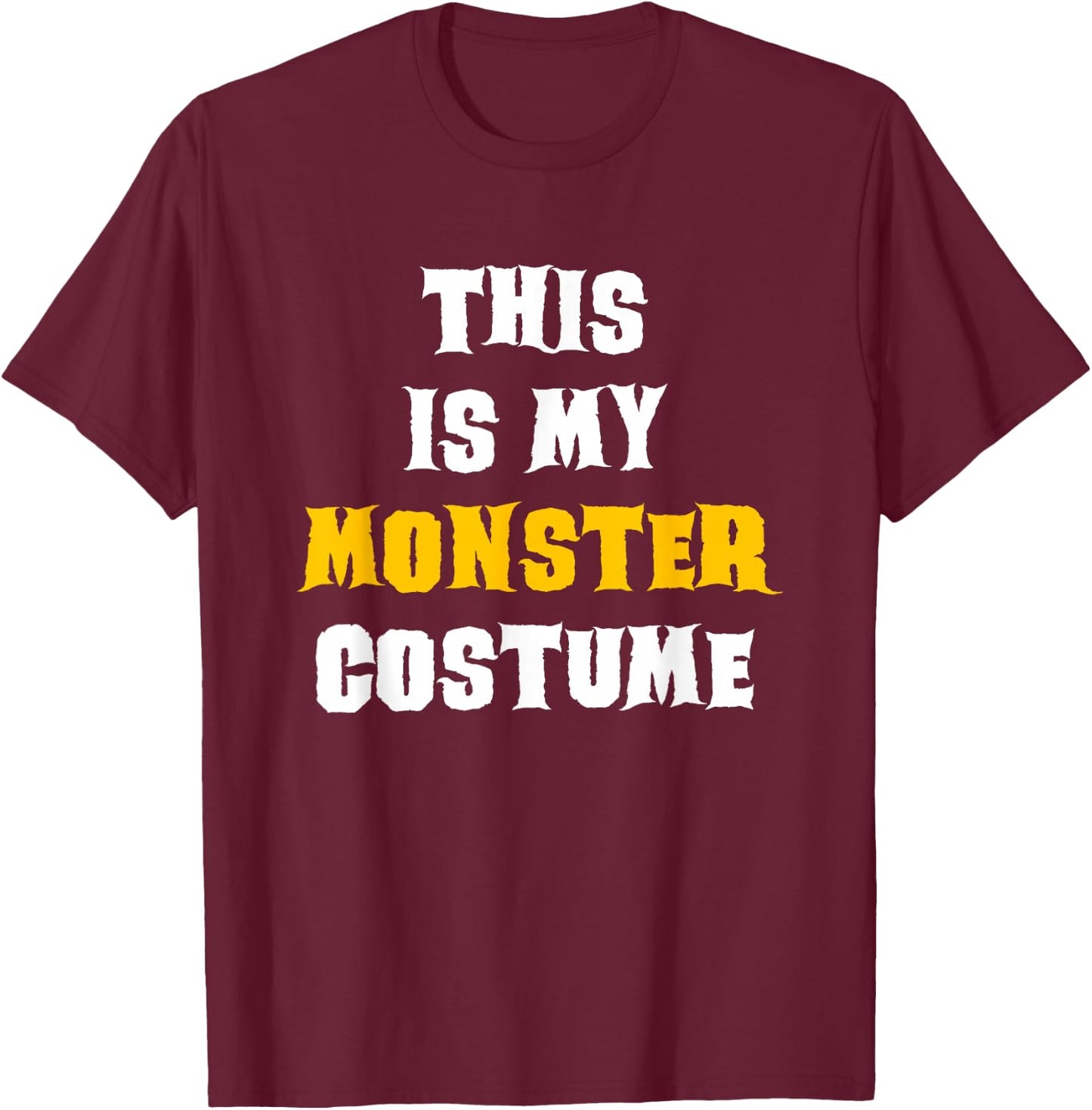 This Is My Monster Halloween Costume Simple Last Minute T-Shirt - T-Shirt | Maroon